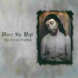 Where She Wept - The Erotic Portrait